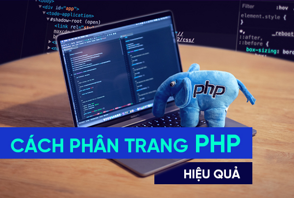 Cách thực hiện phân trang bằng PHP?
